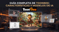 La Guía completa de ToonBee: funciones y modelos de IA